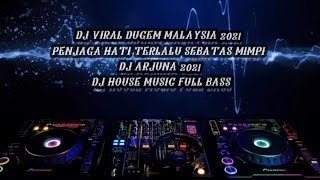Download lagu DJ VIRAL DUGEM MALAYSIA 2021 PENJAGA HATI TERLALU ... mp3