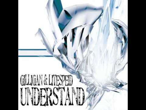Gilligan & Litespeid - Understand