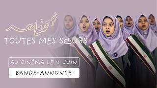 TOUTES MES SŒUR de Massoud Bakhshi - Bande-annonce - au cinéma le 03 juin 2026