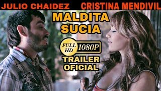 MALDITA SUCIA  trailer oficial JULIO CHAIDEZ 2013