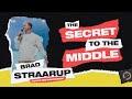 The Secret to the Middle | Brad Straarup | Love Is Red 2020
