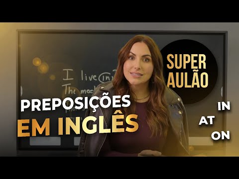 APRENDA DE UMA VEZ POR TODAS! PREPOSIÇÕES EM INGLÊS!| Teacher dos Famosos