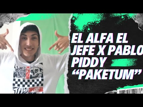 EL ALFA EL JEFE - Reaction -PABLO PIDDY - PAKETUM