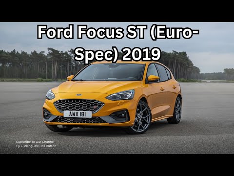Ford Focus ST Euro Spec 2019 Facts | Ford Focus ST 2015-2019 in-depth review