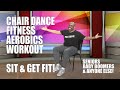 Chair Dance Fitness Aerobics 4 Seniors Baby Boomers & Anyone Else Who Needs To Sit and Get Fit!