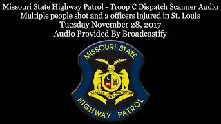 Missouri State Highway Patrol Dispatch Scanner Audio Multiple people shot 2 officers injured
