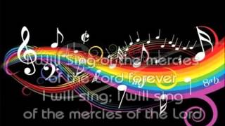 I Will Sing of the Mercies of the Lord Forever