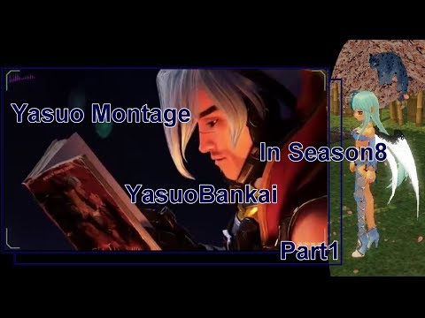 [BRLiko] YasuoBankai - Montage In S8 ❦ Part1
