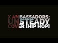 X Ambassadors Unsteady Cover Hip Hop