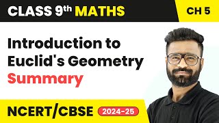 Introduction to Euclid’s Geometry - Summary | Class 9 Maths Chapter 5 | CBSE 2024-25