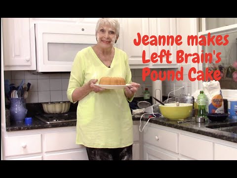 Jeanne Makes Left Brain's 7-UP Pound Cake