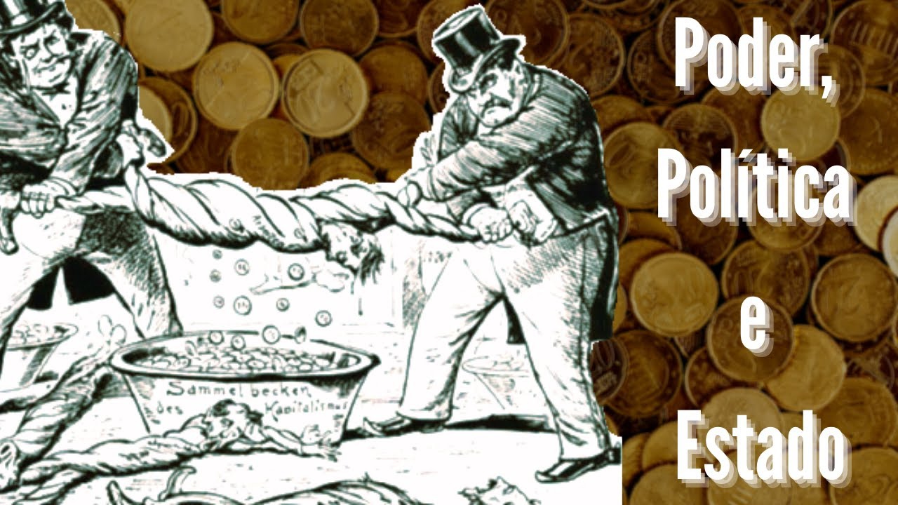 Poder, Política e Estado