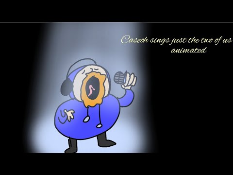 caseoh sings just the two of us (short animated video)