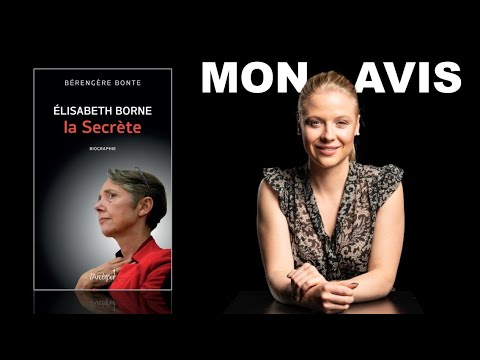 J’ai lu "Elisabeth Borne, la secrète" de Bérengère Bonte et je vous donne mon avis.