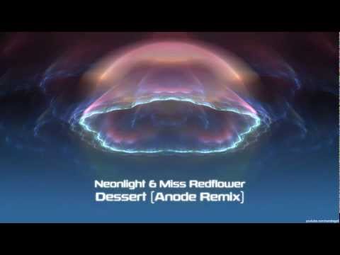 Neonlight & Miss Redflower - Dessert (Anode Remix) [clip]