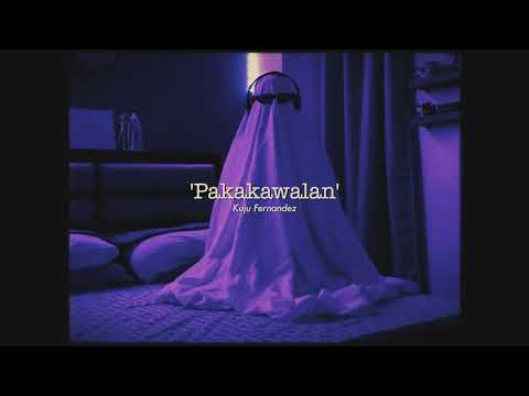 Pakakawalan - Kuju Fernandez