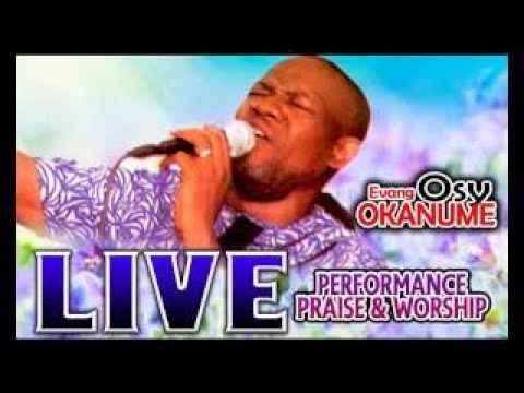 Evang Osy Okanume Live Performance Praise vesves Worship Latest Nigerian Gospel Music