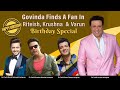 Happy Birthday Govinda Actor Finds A Fan In Riteish Deshmukh Krushna Abhishek Varun Sharma