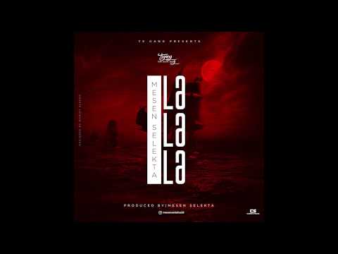 Mesen Selekta - La La La (Official Audio)
