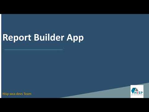 DHIS2 Developer Meetup: Report Builder Demonstration by HISP WCA