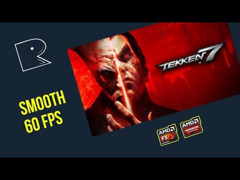 Tekken 7 : FPS Test R9 280X FX 8350
