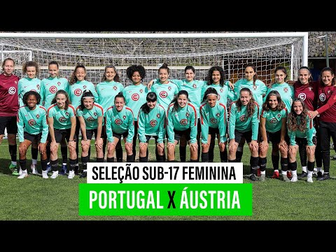 🔴 SELEÇÃO SUB-17: PORTUGAL X ÁUSTRIA