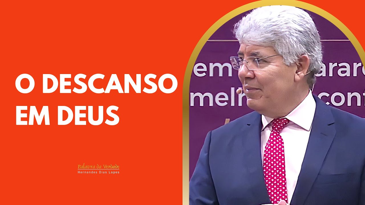 O DESCANSO EM DEUS - Hernandes Dias Lopes