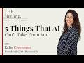 The 5 Things AI Can’t Take From You | THE Meeting feat. Katie Greenman