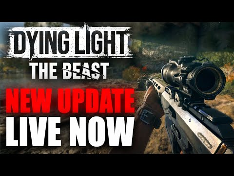 Dying Light The Beast - New Update, Gameplay Improvements and MORE!