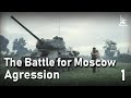 The Battle For Moscow AGRESSION Part One WAR MOVIE