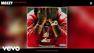 Mozzy - In My Prayers (Audio)