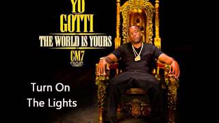 Yo Gotti - Turn On The Lights (CM7 - 8)