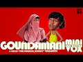 Goundamani Vox 2 O Paathuttan Paathuttan Mini Vox Isaipettai
