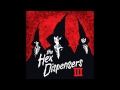 The Hex Dispensers III Full Album