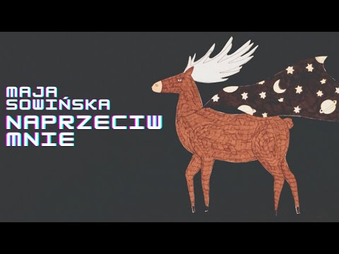 Maja Sowińska - Naprzeciw mnie (official video)