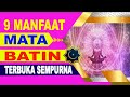 9 MANFAAT MATA BATIN TERBUKA SEMPURNA