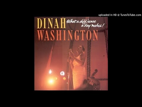 Dinah Washington - What a Difference a Day Makes (1959)