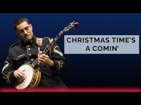 Christmas Time's A Comin' - The U.S. Army Band Bluegrass