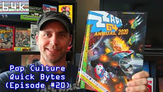 Pop Culture Quick Bytes #20 (Zzap! 64 Annual 2020)