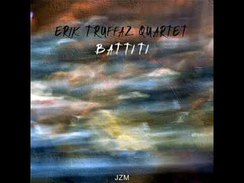 Erik Truffaz Quartet - Battiti (2017 - Live Album)