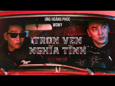 TRỌN VẸN NGHĨA TÌNH - OST PHÚC CỌP | ƯNG HOÀNG PHÚC - WOWY | OFFICIAL MUSIC VIDEO