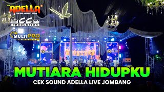 Download lagu MUTIARA HIDUPKU | CEK SOUND ADELLA FT CUMI - CUMI AUDIO | LIVE JOMBANG mp3 Download lagu MUTIARA HIDUPKU | CEK SOUND ADELLA FT CUMI - CUMI AUDIO | LIVE JOMBANG mp3