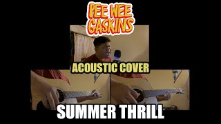 Download lagu Pee Wee Gaskins - Summer Thrill (Acoustic Cover) mp3