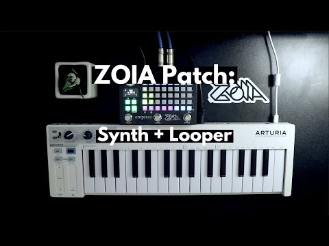 Empress ZOIA Loopy Synth Patch