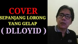 Download lagu DLLOYD - SEPANJANG LORONG YANG GELAP - CHORD GITAR LIRIK LAGU COVER mp3 Download lagu DLLOYD - SEPANJANG LORONG YANG GELAP - CHORD GITAR LIRIK LAGU COVER mp3