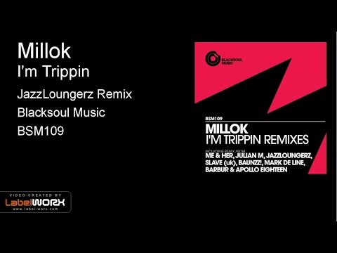 Millok - I'm Trippin (JazzLoungerz Remix)