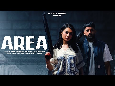 Area (Official Video) Gjatt | Gurlez Akhtar | Sickboi | Latest Punjabi Songs 2025