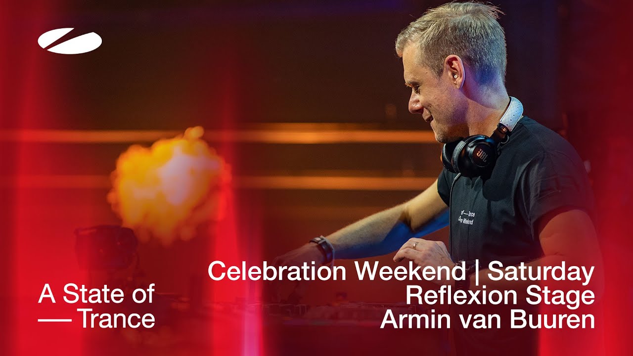 Armin van Buuren - A State of Trance - Celebration Weekend