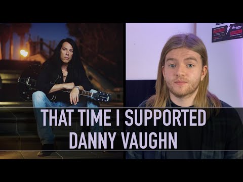 That Time I Supported Danny Vaughn... (Tyketto/Waysted)