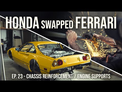 Honda K24 Swapped Ferrari - Ep. 23 - Major Chassis Reinforcement/Engine Support Structure Underway